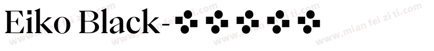 Eiko Black字体转换